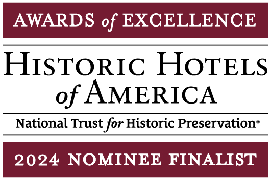 2024 Historic Hotels of America Awards of Excellence Nominee Finalist